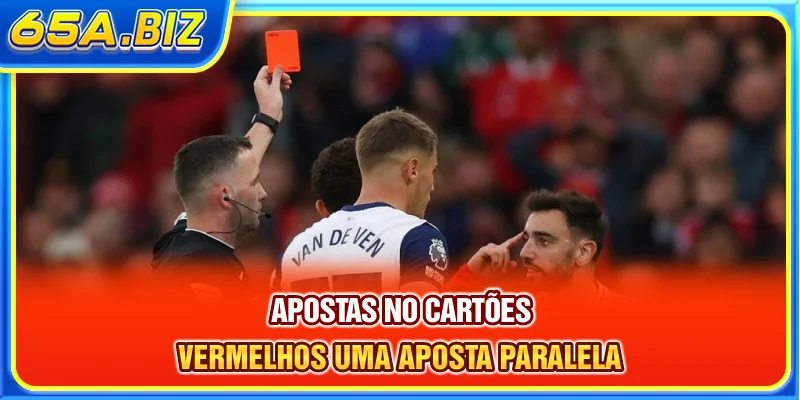 Aposta No Cartão Vermelho | Uma Aposta Paralela