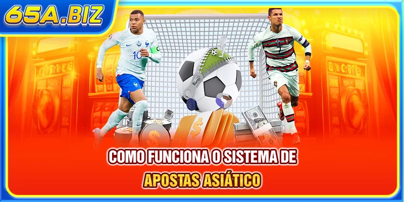 Como funciona o sistema de apostas asiático