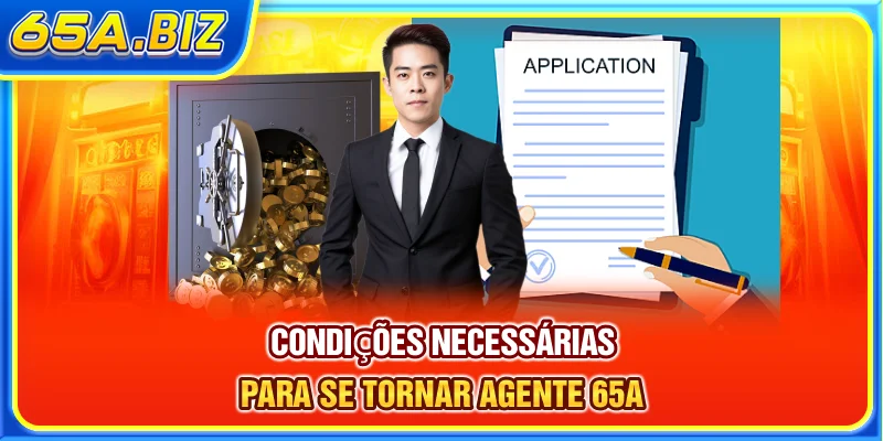 Condições necessárias para se tornar agente 65A