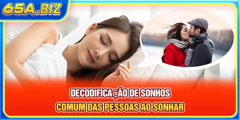 Decodificação de sonhos comum das pessoas ao sonhar