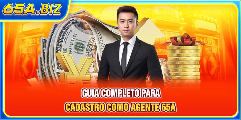 Guia completo para cadastro como agente 65A