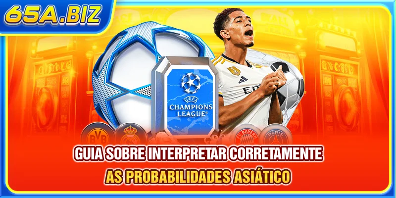 Guia sobre interpretar corretamente as probabilidades asiático